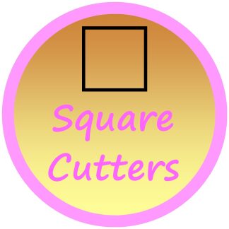 Square Cutters