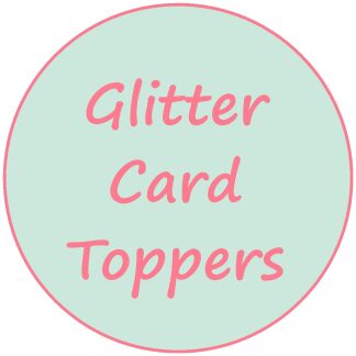 Glitter Card Toppers