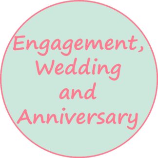 Engagement; Wedding and Anniversary